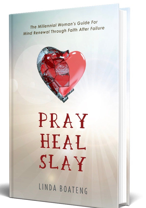 Pray Heal Slay: The Millennial Woman's Guide for Mind Renewal Through Faith After Failure (2016)